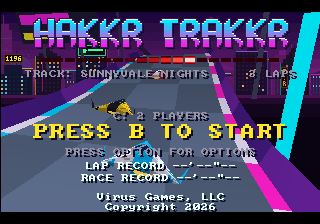 Hakkr Trakkr title screen: neon logo over the Sunnyvale Nights track, PRESS B TO START